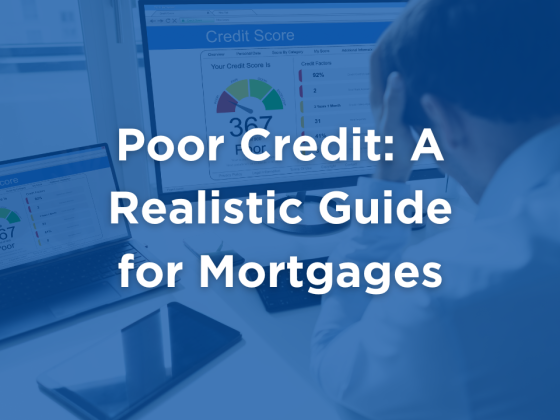 Poor Credit Mortgages