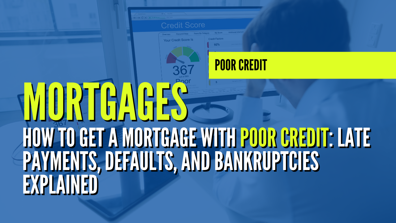 How to get a mortgage with poor credit