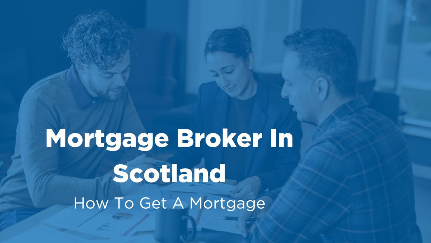 An image with a blue overlay displaying bold white text that reads "Mortgage Broker in Scotland", representing expert mortgage advice for home buyers in Scotland.
